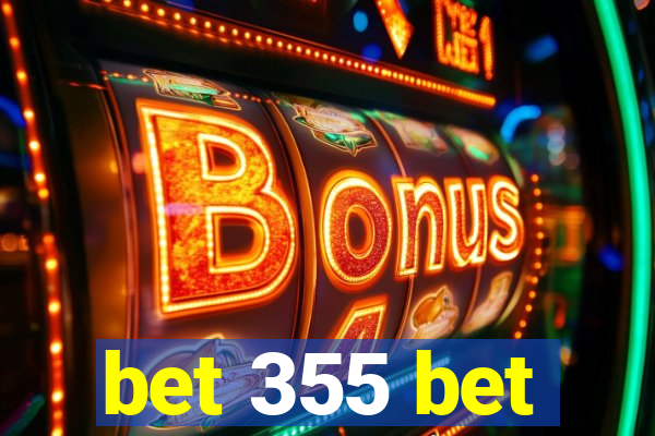 bet 355 bet